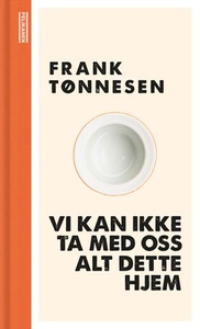Vi kan ikke ta med oss alt dette hjem (ebok)