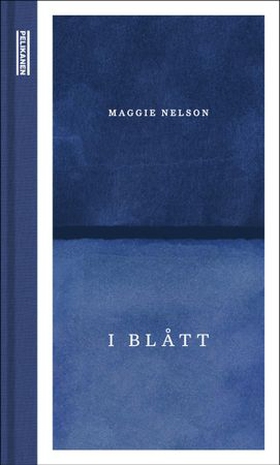 I blått (ebok) av Maggie Nelson