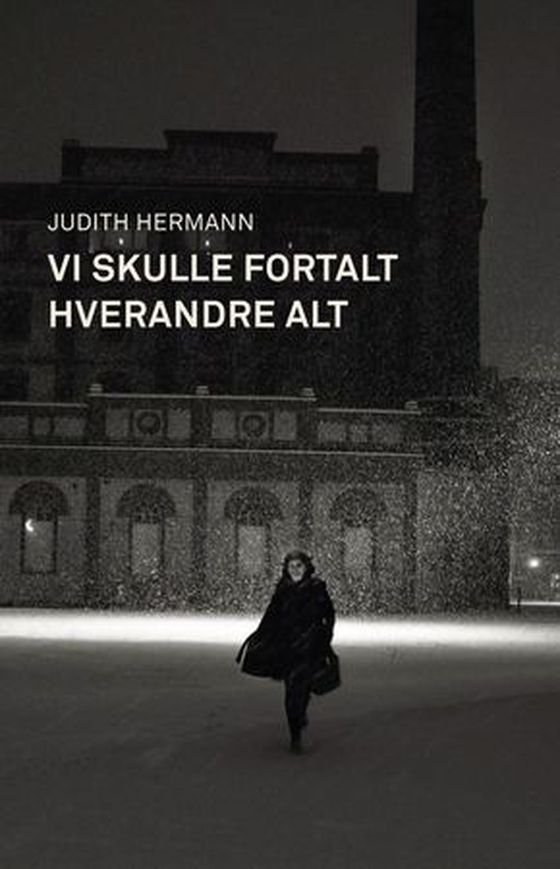 Vi skulle fortalt hverandre alt