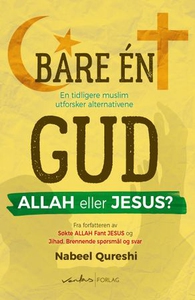 Bare én Gud, Allah eller Jesus? (ebok) av Nab