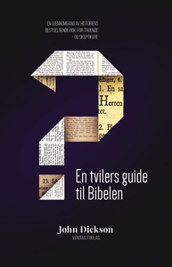 En tvilers guide til Bibelen (ebok) av John D