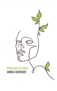 Hver dag vi lever (ebok) av Anneli Ulriksen,