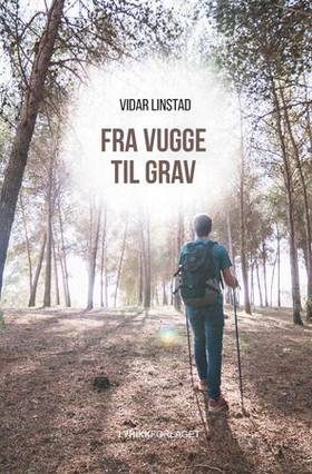 Fra vugge til grav (ebok) av Vidar Linstad