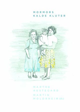 Mormors kalde kluter (ebok) av Marthe Austega