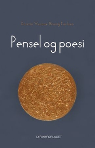Pensel og poesi (ebok) av Kristin Yvonne Brev