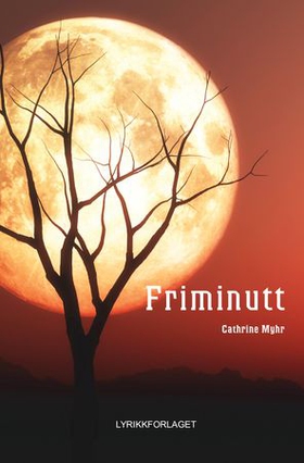 Friminutt (ebok) av Cathrine Myhr