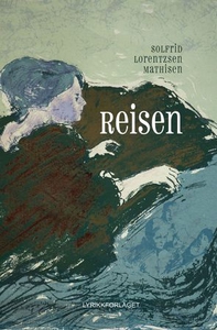 Reisen (ebok) av Solfrid Lorentzsen Mathisen