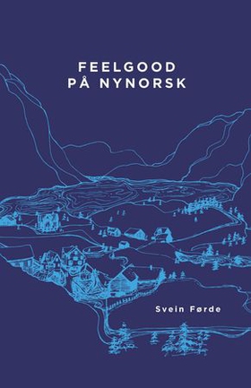 Feelgood på nynorsk (ebok) av Svein Førde