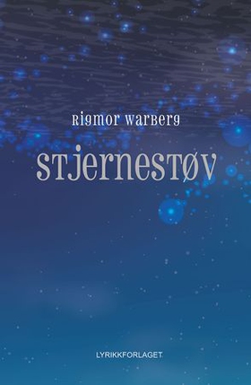 Stjernestøv (ebok) av Rigmor Warberg
