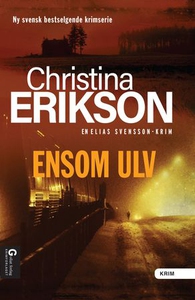 Ensom ulv (ebok) av Christina Erikson