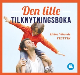 Den lille tilknytningsboka (lydbok) av Heine Vihovde Vestvik