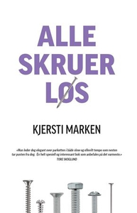 Alle skruer løs (ebok) av Kjersti Marken