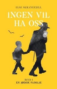 Ingen vil ha oss (ebok) av Else Skranefjell