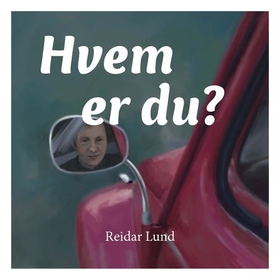 Hvem er du? (lydbok) av Reidar Lund