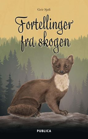 Fortellinger fra skogen (ebok) av Geir Sjøli