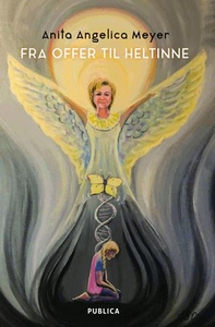 Fra offer til heltinne (ebok) av Anita Angeli