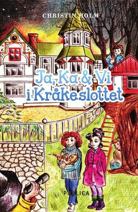 Ja, Ka & Vi i kråkeslottet (ebok) av Christin Holm