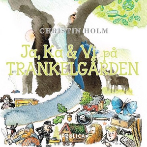 Ja, Ka & Vi på Trankelgården (lydbok) av Chri