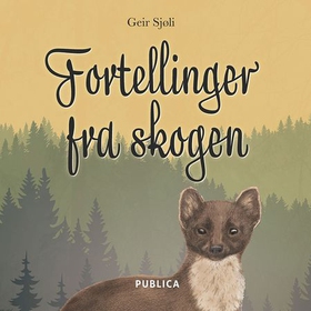 Fortellinger fra skogen (lydbok) av Geir Sjøli