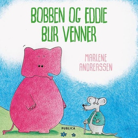 Bobben og Eddie blir venner (lydbok) av Marlene Andreassen
