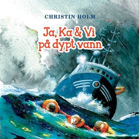 Ja, Ka & Vi på dypt vann (lydbok) av Christin Holm