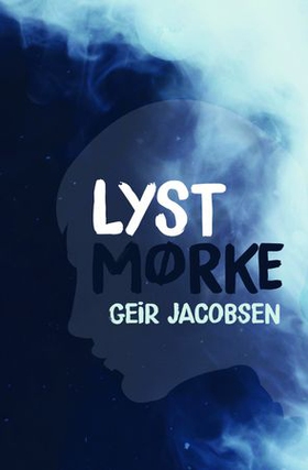 Lyst mørke (ebok) av Geir Jacobsen