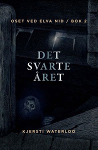 Det svarte året (ebok) av Kjersti Waterloo