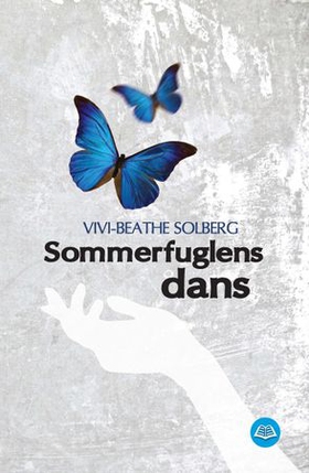 Sommerfuglens dans (ebok) av Vivi-Beathe Solberg