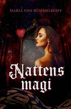 Nattens magi - noctis onus (ebok) av Maria Von Rummelhoff