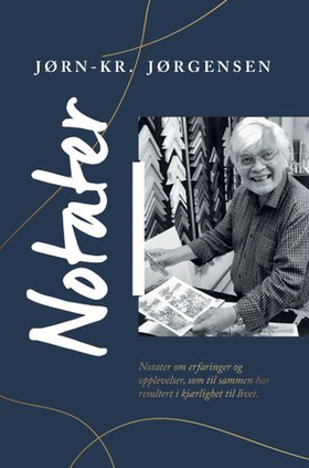 Notater - refleksjoner underveis (ebok) av Jørn-Kr. Jørgensen