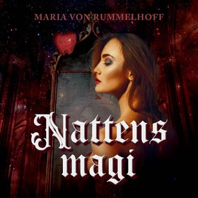 Nattens magi - noctis onus (lydbok) av Maria Von Rummelhoff