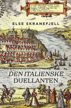 Den italienske duellanten (ebok) av Else Skranefjell
