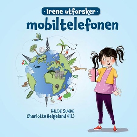 Irene utforsker mobiltelefonen