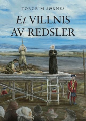 Et villnis av redsler - de henrettede i Norge 1752-1758 (ebok) av Torgrim Sørnes