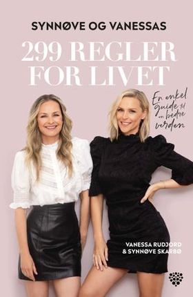 Synnøve og Vanessas 299 regler for livet (ebo