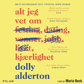 Alt jeg vet om kjærlighet (lydbok) av Dolly Alderton
