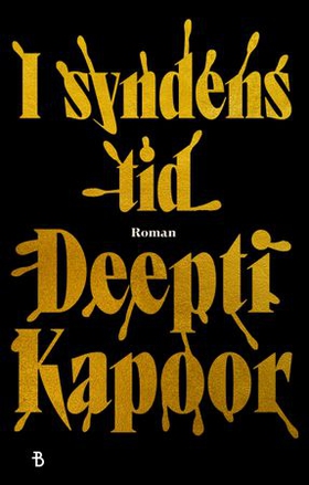 I syndens tid (ebok) av Deepti Kapoor