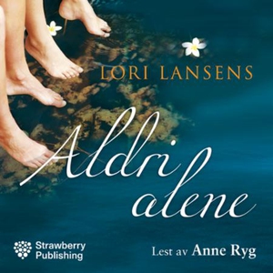 Aldri alene (lydbok) av Lori Lansens