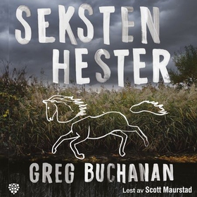 Seksten hester (lydbok) av Greg Buchanan