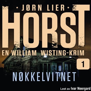 Nøkkelvitnet (lydbok) av Jørn Lier Horst