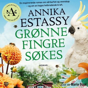 Grønne fingre søkes (lydbok) av Annika Estass