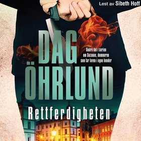 Rettferdigheten (lydbok) av Dag Öhrlund