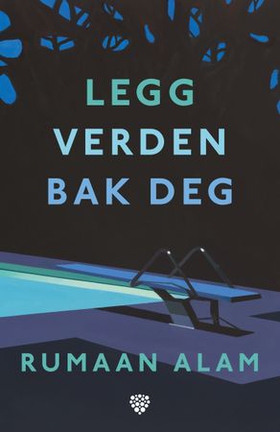 Legg verden bak deg (ebok) av Rumaan Alam