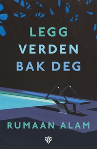 Legg verden bak deg (ebok) av Rumaan Alam