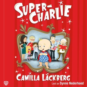 Super-Charlie (lydbok) av Camilla Läckberg, J