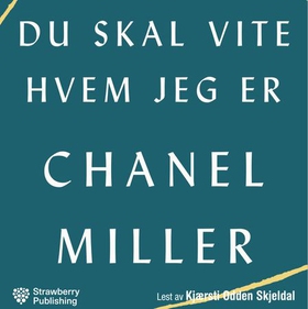 Du skal vite hvem jeg er (lydbok) av Chanel Miller