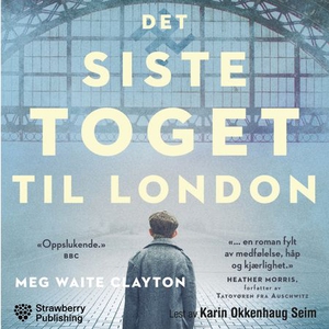 Det siste toget til London (lydbok) av Meg Wa