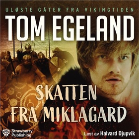 Skatten fra Miklagard (lydbok) av Tom Egeland