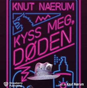 Kyss meg, døden (lydbok) av Knut Nærum