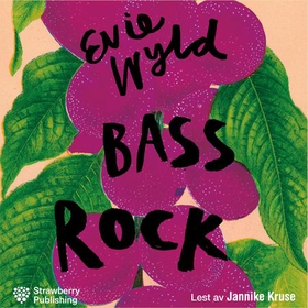 Bass Rock (lydbok) av Evie Wyld